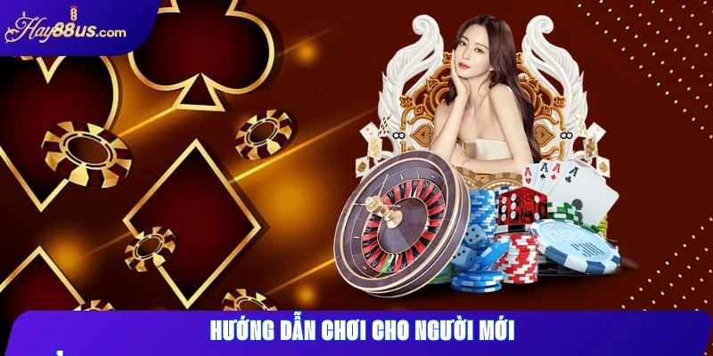 Hướng Dẫn Chơi Cho Người Mới