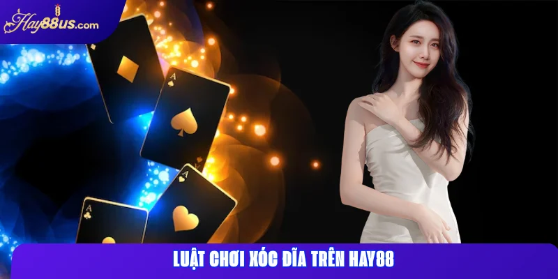 Luật Chơi Xóc Đĩa Trên Hay88