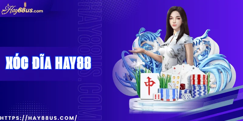 Xóc Đĩa Hay88