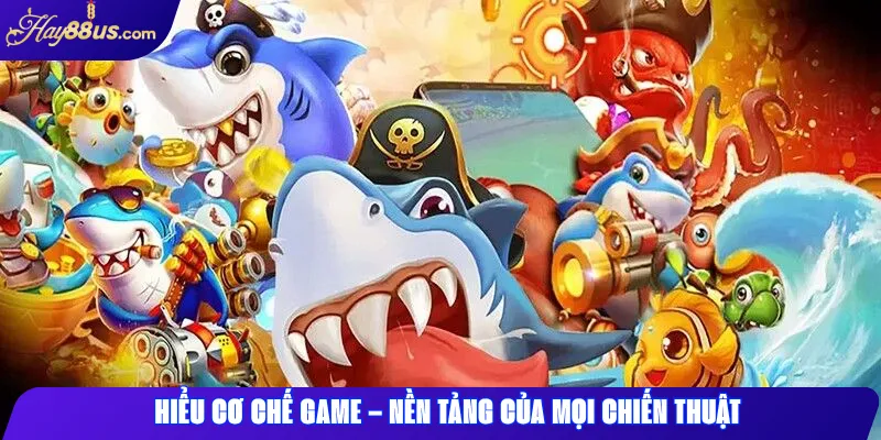 Hiểu Cơ Chế Game – Nền Tảng Của Mọi Chiến Thuật