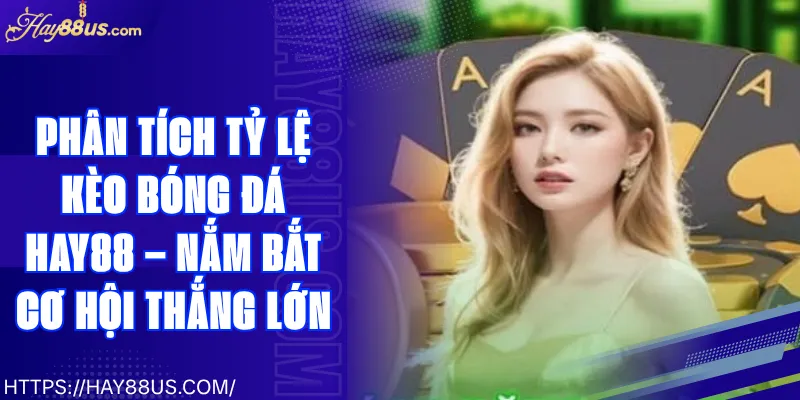 Phân Tích Tỷ Lệ Kèo Bóng Đá